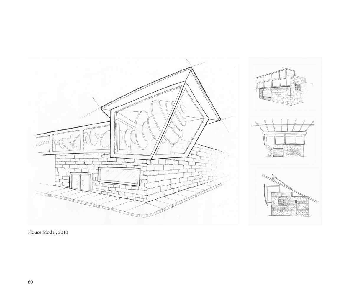 A detailed architectural sketch of a house model from 2010, showing a building with a stone base and large angled windows, along with side views and roof designs.